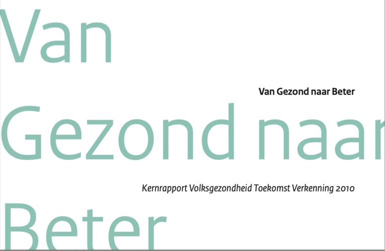RIVM (2010): Volksgezondheid Toekomstverkenning (VTV) 2010 – Van gezond naar beter