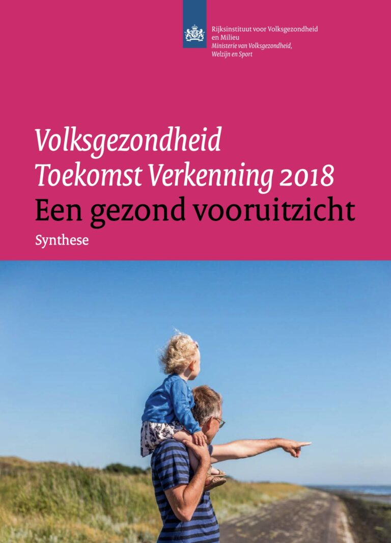 RIVM (2018): Volksgezondheid Toekomstverkenning (VTV) 2018 – Een gezond vooruitzicht